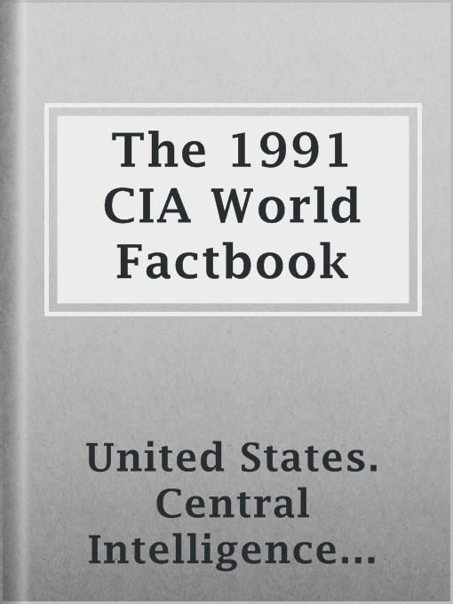 Title details for The 1991 CIA World Factbook by United States. Central Intelligence Agency - Wait list